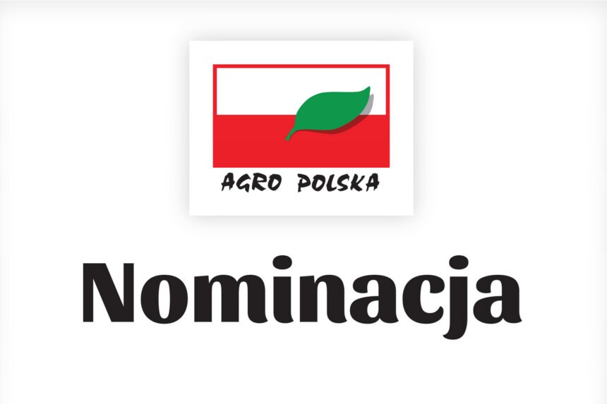 Nominacja do&nbsp;Agro Polska