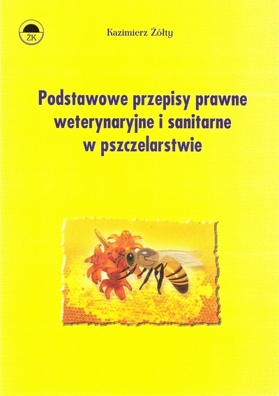Podstawowe przepisy prawne weterynaryjne i sanitarne w pszczelarstwie