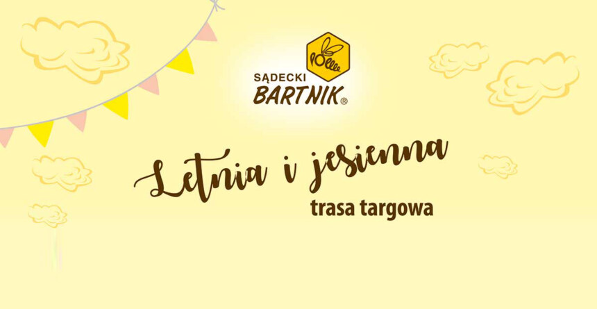Letnia i&nbsp;jesienna trasa targowa