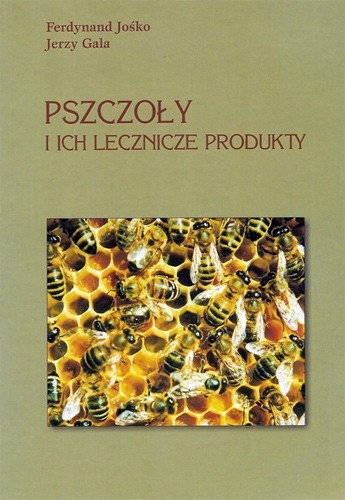 Pszczoły i ich lecznicze produkty